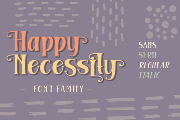 Happy Necessity Family: A Display Font That Adapts